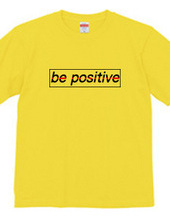 be positive