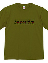 be positive