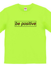 be positive