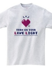 Turn on your love light