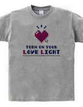 Turn on your love light