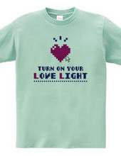 Turn on your love light