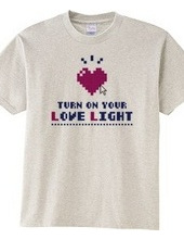 Turn on your love light