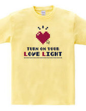 Turn on your love light