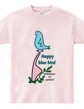 happy blue bird ~ blue bird of happiness ~