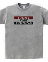 FIGHT THE CORONA