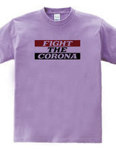 FIGHT THE CORONA