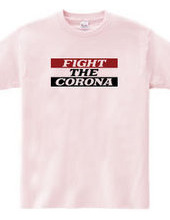 FIGHT THE CORONA