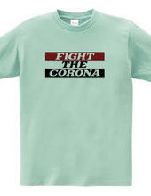 FIGHT THE CORONA