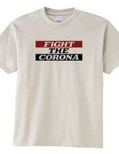 FIGHT THE CORONA