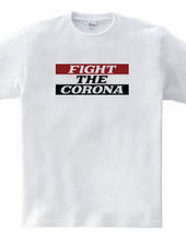 FIGHT THE CORONA