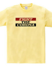 FIGHT THE CORONA