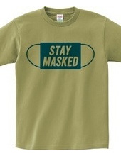 STAY MASKED