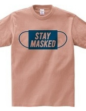 STAY MASKED