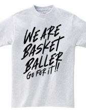 WE ARE BASKET BALLER