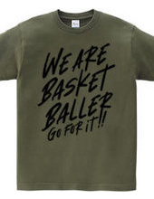 WE ARE BASKET BALLER