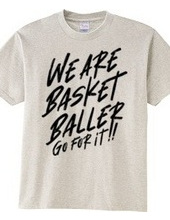 WE ARE BASKET BALLER