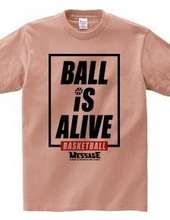BALL IS ALIVE