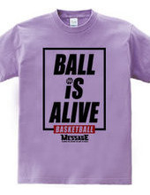 BALL IS ALIVE