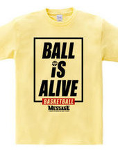 BALL IS ALIVE