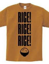 RICE! RICE! RICE!