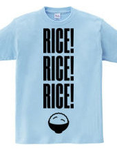 RICE! RICE! RICE!