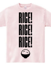 RICE! RICE! RICE!