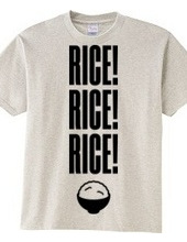 RICE! RICE! RICE!