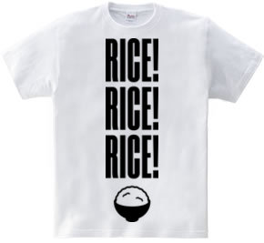 RICE! RICE! RICE!