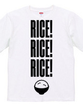 RICE! RICE! RICE!