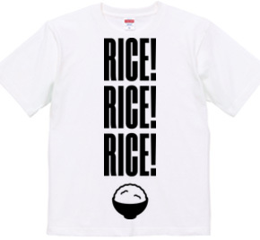 RICE! RICE! RICE!