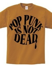 POP PUNK IS NOT DEAD