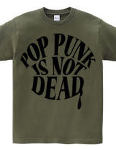 POP PUNK IS NOT DEAD