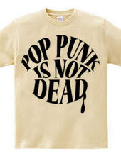 POP PUNK IS NOT DEAD