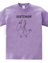 HORSEMAN!