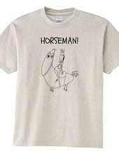 HORSEMAN!