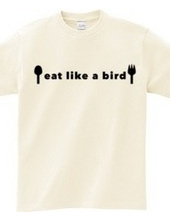 eat like a bird