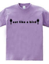 eat like a bird