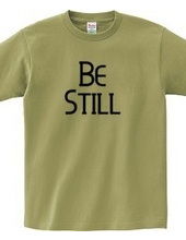 Be Still