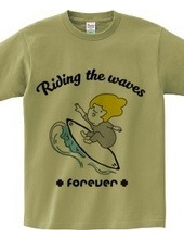 Ride the waves, every no matter where