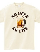 NO BEER NO LIFE