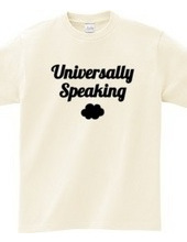 Universally Speaking