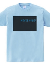 Nevermind