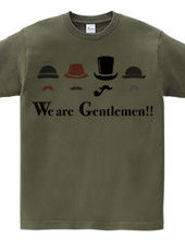 We are Gentlemen!