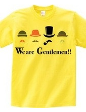 We are Gentlemen!