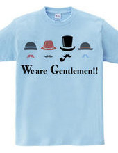 We are Gentlemen!