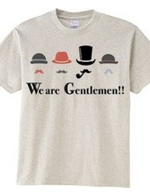 We are Gentlemen!