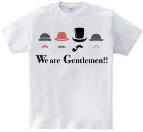 We are Gentlemen!