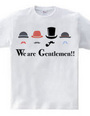 We are Gentlemen!