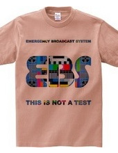 E, B, S, [World Emergency Broadcast] THIS IS NOT A TEST. Ver